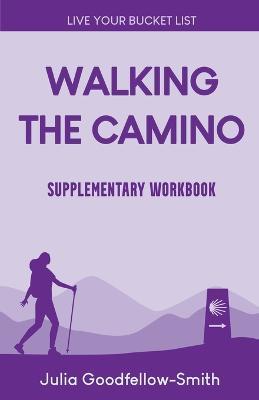 Walking the Camino: Supplementary Workbook - Goodfellow-Smith - cover