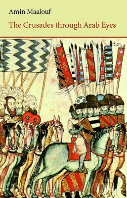 The Crusades Through Arab Eyes - cover