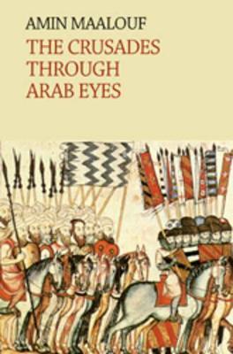The Crusades Through Arab Eyes - cover