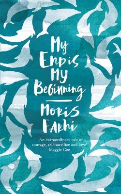 My End is My Beginning - Moris Farhi - cover
