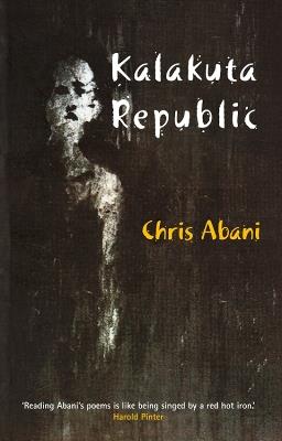 Kalakuta Republic: A Book of Poetry - Christopher Abani - cover