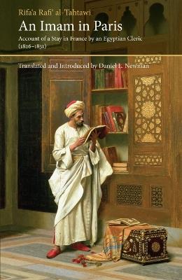 An Imam in Paris: Account of a Stay in France by an Egyptian Cleric (1826-1831) - Rifa'a Al-Tahtawi - cover