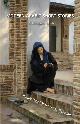 Modern Arabic Short Stories: A Bilingual Reader - Daniel L. Newman,Ronak Husni - cover