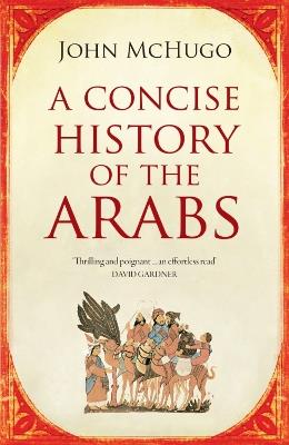 A Concise History of the Arabs - John McHugo - cover