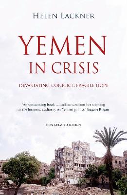 Yemen In Crisis: Devastating Conflict, Fragile Hope - Helen Lackner - cover