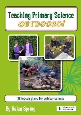 Teaching Primary Science Outdoors - Helen Spring - cover