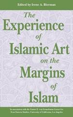 The Experience of Islamic Art on the Margins of Islam