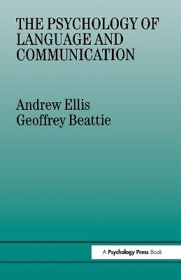 The Psychology of Language And Communication - Geoffrey Beattie,Andrew Ellis - cover