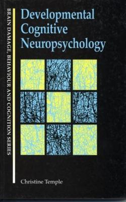 Developmental Cognitive Neuropsychology - Christine Temple - cover