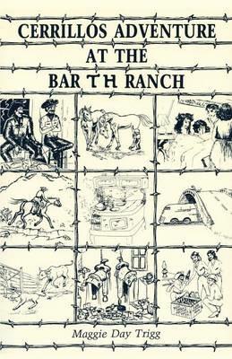 Cerrillos Adventure: At the Bar T H Ranch - Maggie Day Trigg - cover
