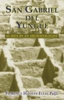 San Gabriel del Yungue - Florence Hawley Ellis - cover