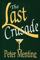 The Last Crusade, A Novel - Peter Menting - cover