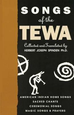 Songs of the Tewa - Herbert Joseph Spinden - cover