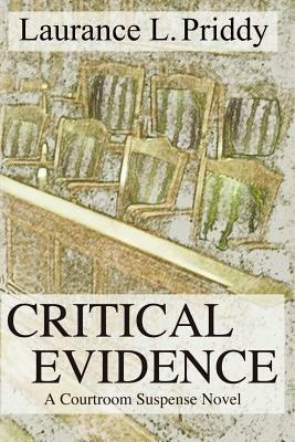 Critical Evidence - Laurance L Priddy - cover