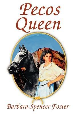 Pecos Queen - Barbara Spencer Foster - cover