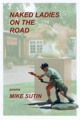 Naked Ladies on the Road - Mike Sutin - cover