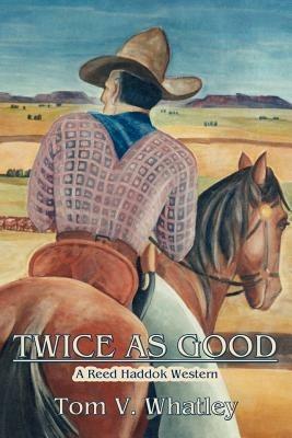 Twice as Good - Tom V Whatley - cover