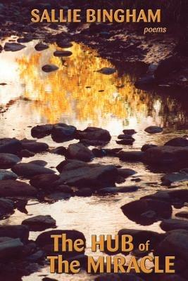 Hub of the Miracle - Sallie Bingham - cover