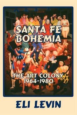 Santa Fe Bohemia (Softcover) - Eli Levin - cover