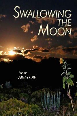 Swallowing the Moon - Alicia Otis - cover