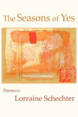 Seasons of Yes (Reader's Edition) - Lorraine Schechter - cover