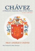 Chavez: A Distinctive American Clan of New Mexico, Facsimile of 1989 Edition