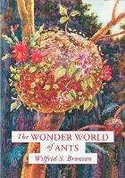 The Wonder World of Ants - Wilfrid S Bronson - cover