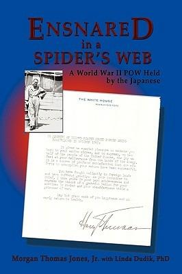 Ensnared in a Spider's Web: A World War II POW Held by the Japanese - Morgan Jones - cover