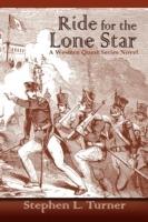 Ride for the Lone Star - Stephen L Turner - cover