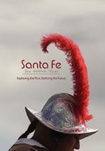 Santa Fe, Its 400th Year (Softcover)