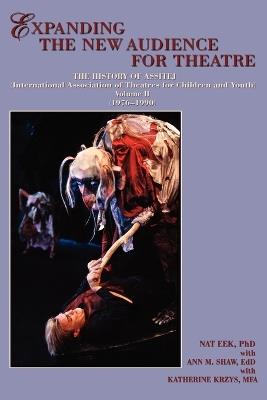 Expanding the New Audience for Theatre, Vol. II - Nat Eek - cover