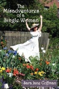 The Misadventures of a Single Woman - Sara Jane Coffman - cover