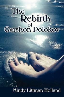 The Rebirth of Gershon Polokov - Mindy Littman Holland - cover