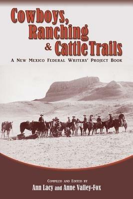 Cowboys, Ranching & Cattle Trails: A New Mexico Federal Writers' Project Book - cover