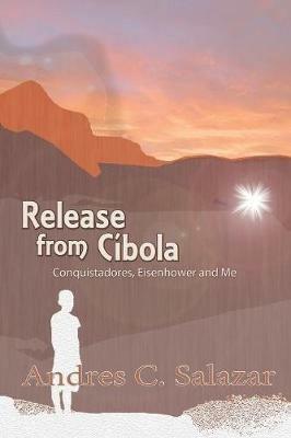 Release from Cibola - Andres C Salazar - cover