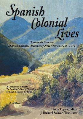 Spanish Colonial Lives, Softcover - cover