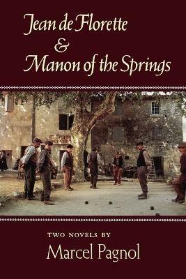 Jean De Florette and Manon of the Springs - Marcel Pagnol - cover