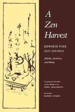A Zen Harvest: Japanese Zen Folk Sayings
