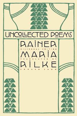 Uncollected Poems - Rainer Rilke - cover