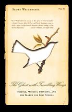 The Ghost with Trembling Wings: Science, Wishful Thinking and the Search for Lost Species