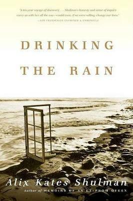 Drinking the Rain - Alix Kates Shulman - cover