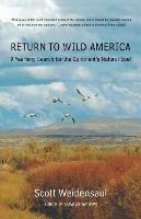 Return to Wild America: A Yearlong Search for the Continent's Natural Soul - Scott Weidensaul - cover