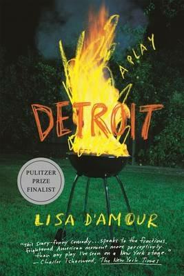 Detroit: A Play - Lisa D'Amour - cover