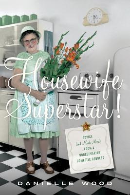 Housewife Superstar! - Danielle Wood - cover
