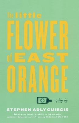 The Little Flower of East Orange - Stephen Adly Guirgis - cover