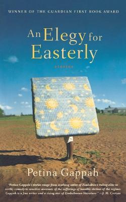 An Elegy for Easterly - Petina Gappah - cover