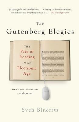 The Gutenberg Elegies - S. Birkets - cover