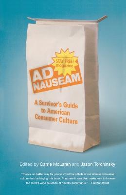 Ad Nauseam: A Survivor's Guide to American Consumer Culture - McLaren,Torchinsky - cover