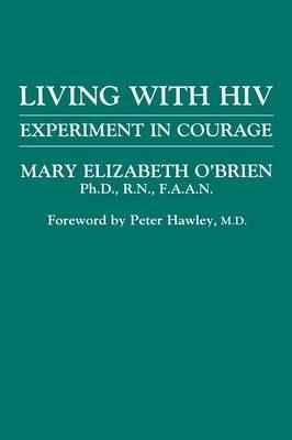 Living with HIV: Experiment in Courage - Mary O'Brien - cover