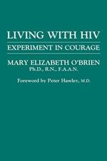 Living with HIV: Experiment in Courage